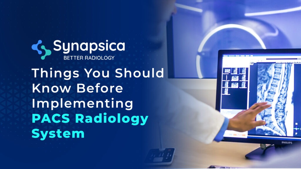 Implementing PACS Software | Synapsica
